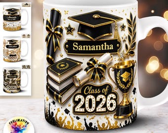 3D Graduation Mug Wraps | Elegant Class of 2026 Customizable 11oz & 15oz PNG Sublimation PNGs | 3 Luxury Black and Gold Designs