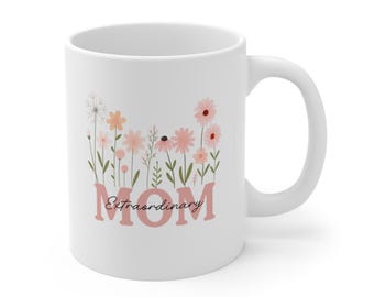 Taza de café para mamá extraordinaria, diseño floral, regalo para el Día de la Madre