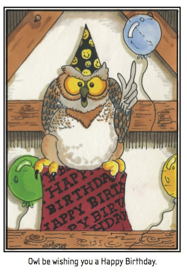 Funny, Whimsical Owl Birthday Card, Owl Be Wishing You A Happy Birthday.