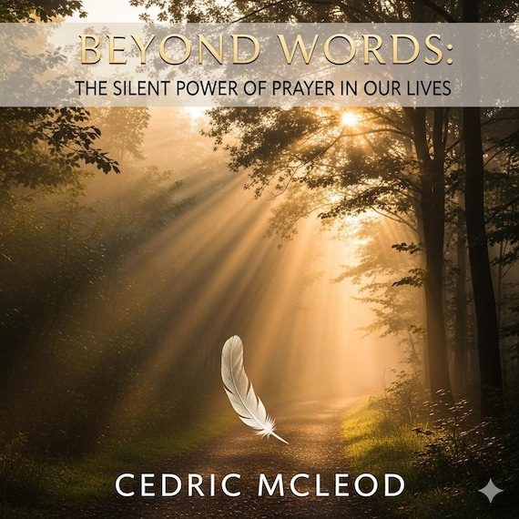 Beyond Words: The Silent Power of Prayer in Our Lives