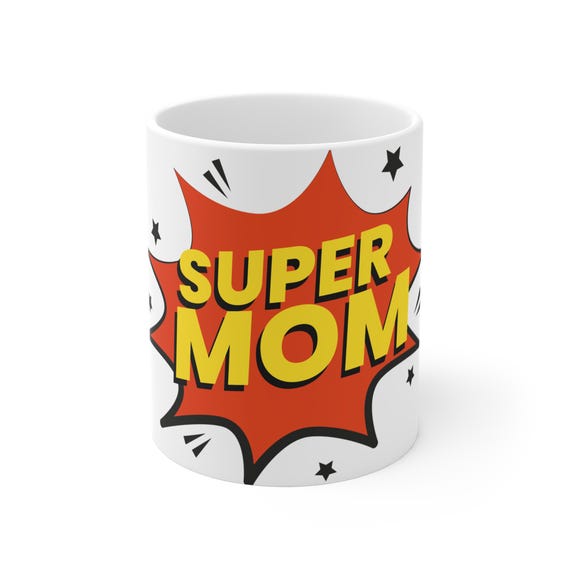 Super Mom Mug | Gift for Mother's Day, Birthday, Superhero Coffee Cup, Fun Drinkware, Mom Appreciation Gift
