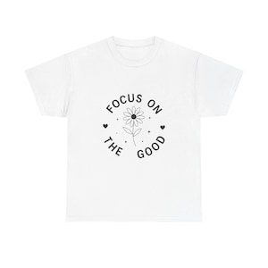 Motivational Quote T-Shirt, Inspirational Tee, Positive Vibes Shirt, Empowering Clothing, Gift for Him Her, Daily Affirmation Apparel