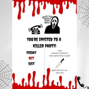 May include: A Halloween party invitation with a white background and red dripping blood design. The invitation includes the text "What's Your Favorite Scary Movie?" and "You're Invited to a Killer Party!" with a Ghostface graphic.