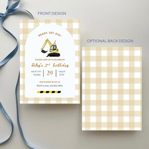 May include: Birthday invitation featuring a yellow and black excavator illustration. The invitation has a gingham pattern background and includes the text "Ready, Set, Dig!" and "Riley's 2nd birthday". The invitation also includes the date, time, and RSVP information.