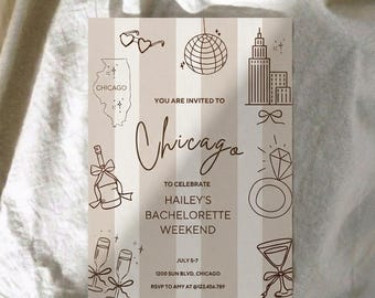 May include: A rectangular invitation with a striped background and Chicago-themed illustrations. The invitation reads "You are invited to Chicago to celebrate Hailey's Bachelorette Weekend, July 5-7".