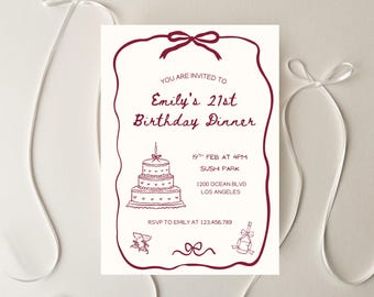 May include: A cream-colored invitation with burgundy text and illustrations. The text reads "You are invited to Emily's 21st Birthday Dinner" with details about the date, time, and location. The invitation is decorated with bow accents and a cake illustration.