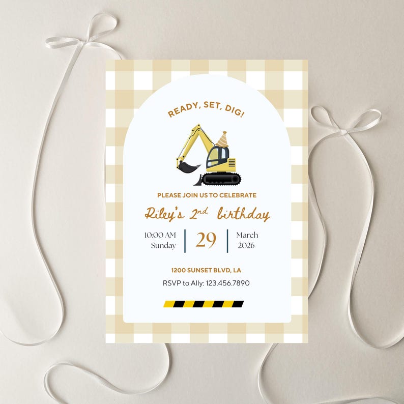 May include: A birthday invitation with a yellow and white gingham pattern. It features a yellow excavator illustration wearing a party hat. Text includes "Ready, Set, Dig!" and details for Riley's 2nd birthday, including the date.