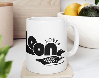 Loon Lover Coffee Mug | Bird Enthusiast Gift | Wildlife Coffee Cup | Nature Lover Mug | Funny Ceramic Mug | Unique Gift for Coffee Lovers