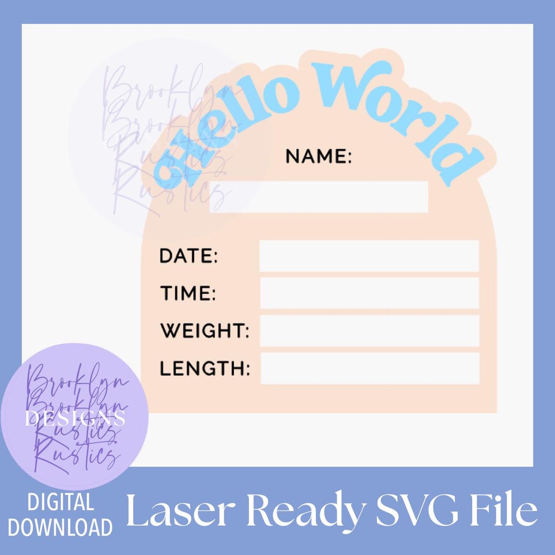 Baby Announcement Sign SVG File: Hello World Newborn Stats (glowforge ...
