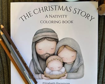 The Christmas Story Coloring Book, The Nativity, Kids and Adult Coloring Book, Christ-Centered Christmas, Baby Jesus, Hand-drawn pictures