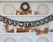 GIVE THANKS Banner for the Thanksgiving Season, Thanksgiving Decor, Thanksgiving Sign, Fall decorations, Autumn decor