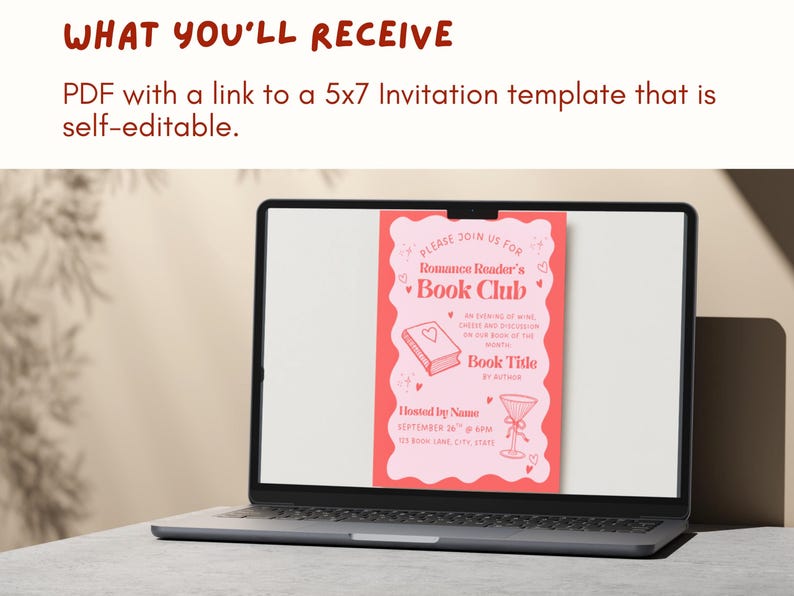 May include: A laptop displays a pink invitation for a "Romance Reader's Book Club." The invitation includes text, a book illustration, and a cocktail glass. The text at the top reads "WHAT YOU'LL RECEIVE." The invitation is a 5x7 template.