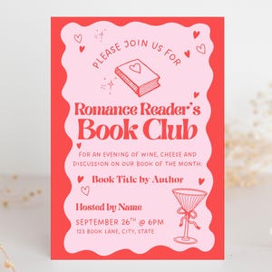 May include: A pink and red invitation for a Romance Reader's Book Club. The design includes a book illustration, hearts, and the text "Romance Reader's Book Club." Details include the date, time, and location for the event.