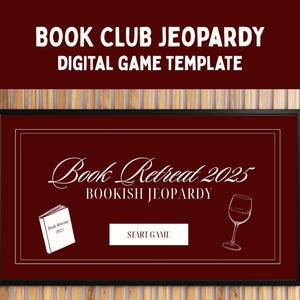 Puede incluir: Una plantilla de juego digital para un juego Book Club Jeopardy. El diseño presenta el texto "Book Club Jeopardy Digital Game Template" en la parte superior. El gráfico principal incluye "Book Retreat 2025" y "Bookish Jeopardy" con un libro y una copa de vino.