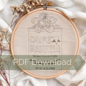 Cafe Bustelo Coffee Hand Embroidery Pattern: PDF Pattern Instant Download