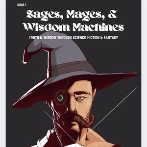 Puede incluir: Ilustración de un hombre con sombrero de mago, con el texto "Sages, Mages, & Wisdom Machines". El texto debajo dice "Truth & Wisdom Through Science Fiction & Fantasy". El hombre tiene un ojo mecánico y sostiene una gema roja.