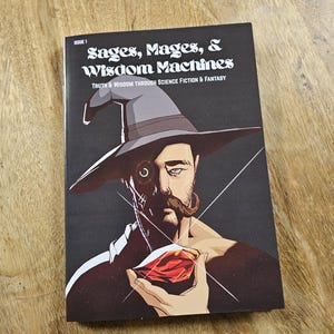 PRE-ORDER - Sages, Mages, & Wisdom Machines Zine Issue 1