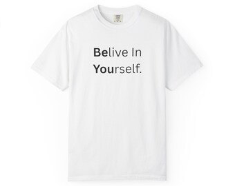 Camiseta con el texto "Cree en ti mismo" / Camiseta con tipografía inspiradora