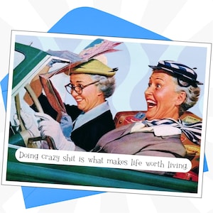 Funny Friendship Greeting Card Size A2, "Doing crazy shit...", Quirky Just for Fun Adult Humor