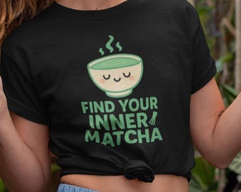 Camiseta Kawaii Matcha - Camiseta "Encuentra tu Matcha Interior" con Colores Cómodos, Camiseta de Matcha Yoga con Vibras Zen