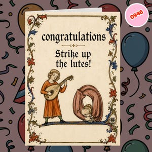 May include: A greeting card with a cream background featuring the text "congratulations" and "Strike up the lutes!". An illustration shows a person in a rust-coloured tunic playing a lute next to a person bent into a circular shape, all framed by ornate floral borders.