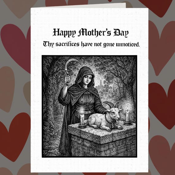 Funny Mothers Day Card Dark Humor Gothic | Thy Sacrifices Have Not Gone Unnoticed | Spooky Mom Card