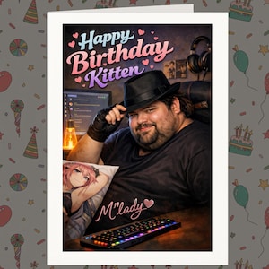 May include: A birthday card with the words "Happy Birthday Kitten" in pink and blue. The image shows a person wearing a black hat and gloves, with a pillow and keyboard. The keyboard has multi-coloured lights.
