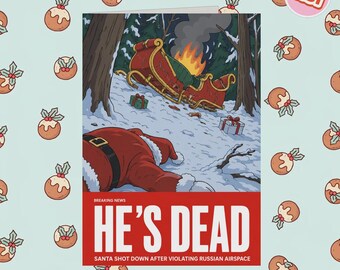 1631 - Secret Santa Card, He'S Dead, Christmas Card for Friend, News-Style Satirical Illustration Card, Santa Joke Card, Dark Santa Card
