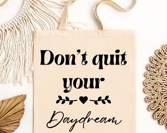 Don't quit your daydream PNG: inspirational quote graduation job (Digital Download)