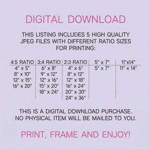 May include: A digital download information chart on a light purple background. It lists five high-quality JPEG files with various ratio sizes for printing, including 4:5, 3:4, and 2:3 ratios, plus 5x7 and 11x14 inch dimensions. Text states no physical item is mailed.