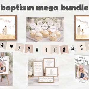 May include: A collection of baptism-themed decorations and stationery. Includes framed prints with the text "I am a child of God", a banner, cupcakes with toppers, a welcome sign, and a folded card with a photo and text. The image has a soft, neutral color palette.
