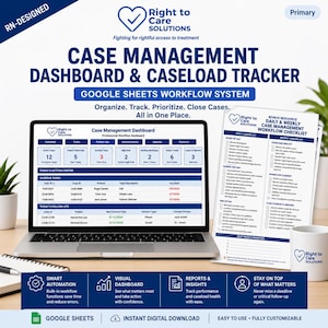May include: A digital case management dashboard and caseload tracker for Google Sheets by Right to Care Solutions. The screen displays a professional workflow dashboard with task lists, follow-ups, and case data. A printed checklist is also visible.