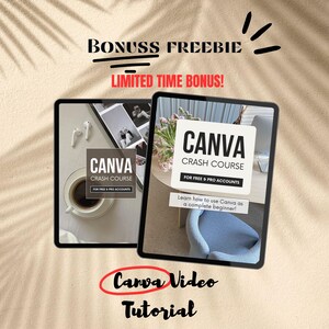 May include: Two tablets displaying Canva Crash Course content. One tablet shows a coffee cup and earbuds, the other shows a blue chair. Text includes "BONUSS FREEBIE", "LIMITED TIME BONUS!", and "Canva Video Tutorial".