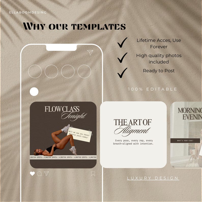 May include: A beige Instagram template design with the text "WHY OUR TEMPLATES". The design includes a phone mockup with sample posts, including "FLOW CLASS Tonight" and "THE ART OF Aligment". The template promises lifetime access and high-quality photos.