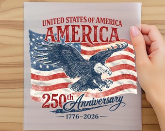 USA 250 Years DTF Design for Shirt, America 250th Anniversary Heat Transfer, Patriot 250 Years Transfers, 1776–2026 Patriotic DTF Prints