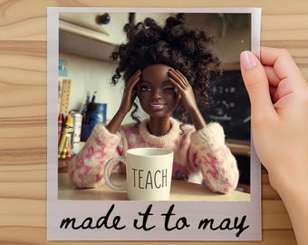 Teacher Made It To May Meme Dtf, Funny Doll Face Dtf, Funny Teacher Last Day Dtf, Ready to Press, Dtf Transfer, Matching Made It To May Dtf