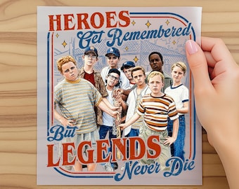 Heroes Get Remembered But Legends Never Die Dtf, 90s Nostalgia Movie Graphic Dtf, Vintage Squad Dtf, Retro Baseball Nostalgia Graphic Dtf