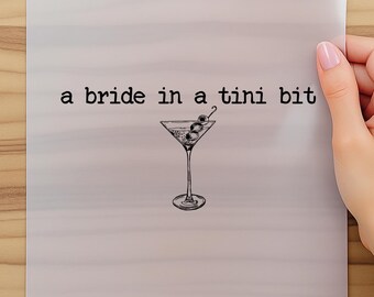 A Bride in a Tini Bit Bride Dtf, Espresso Martini Themed Future Mrs Dtf, Bridal Shower Gift Idea for Fiance Dtf Transfer, Tini Bit Engaged