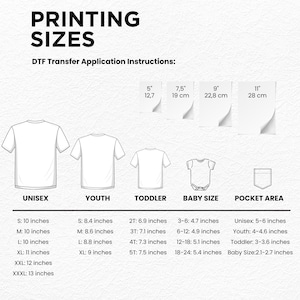May include: A white graphic showing printing sizes for DTF transfers. The sizes are listed for unisex, youth, toddler, baby, and pocket areas. Measurements are in inches, with sizes ranging from 4.7 inches to 13 inches.