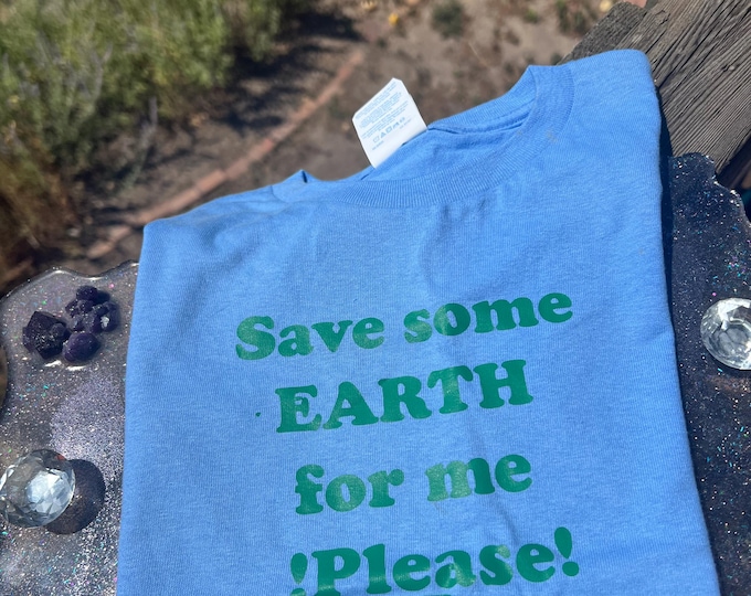 Featured listing image: Save Some Earth for me kids tee