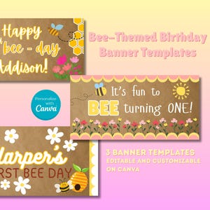 Könnte beinhalten: Drei Geburtstag-Banner-Vorlagen zum Thema Biene mit braunen Hintergründen und farbenfrohen Designs. Ein Banner lautet "Happy 2nd bee-day Addison!" mit Bienen und Waben. Ein anderes sagt "It's fun to BEE turning ONE!" mit Blumen und einer Sonne. Das dritte Banner lautet "Harper's FIRST BEE DAY".