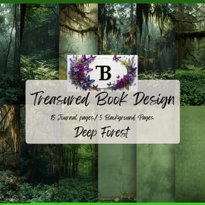 May include: A digital design featuring a deep forest theme. The image includes a collage of forest scenes, with text that reads "Treasured Book Design" and "Deep Forest". The design also includes 15 journal pages and 5 background pages.