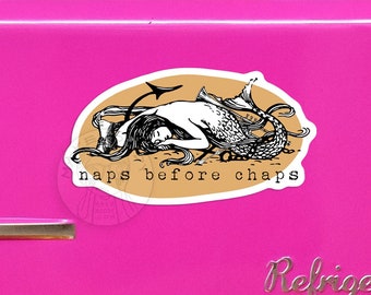 Naps Before Chaps MAGNET - Fridge Magnet - Feminist Magnet, Feminism Magnet, Mermaid Magnet, Cool Girl Magnet, Funny Magnet