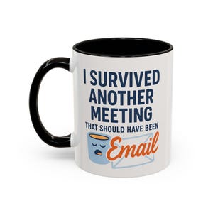 Funny &quot;I Survived Another Meeting&quot; Coffee Mug: Workplace Humor Gift