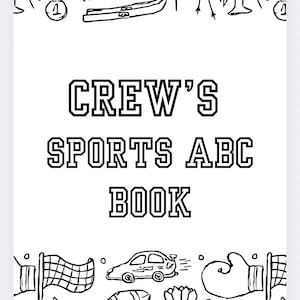 May include: Black and white illustration of a book cover titled "CREW'S SPORTS ABC BOOK." The cover features various sports-related doodles, including a soccer ball, car, and badminton shuttlecock.