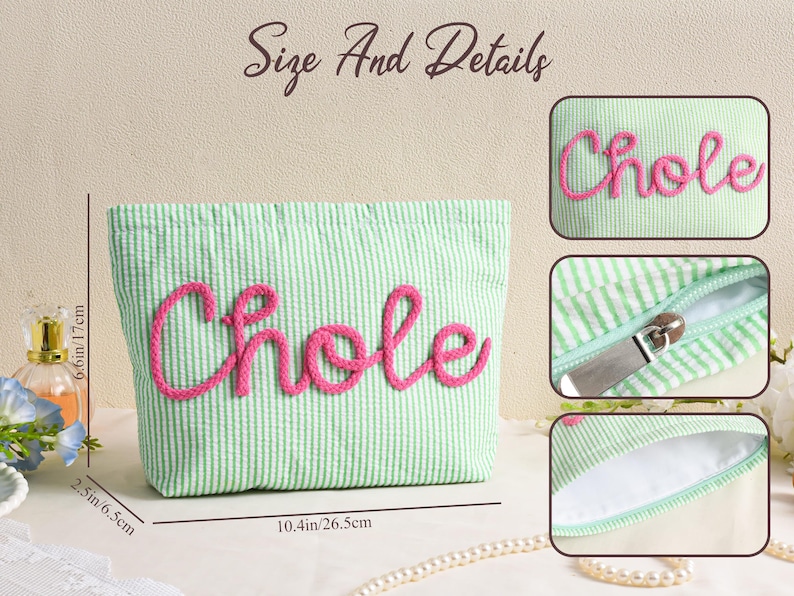 May include: A mint green and white striped cosmetic bag with the name "Chole" embroidered in pink. The bag is 10.4 inches long, 6.6 inches high, and 2.5 inches wide. It has a zipper closure.