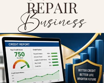 May include: Laptop displaying a credit report with a score of 750, alongside a shield graphic with the text "Better Credit, Better Life, Brighter Future." The image also includes the text "How to Start a Credit Repair Business."