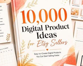 10,000 Digital Product Ideas for Etsy Sellers, Printable, Canva Templates (Digital Download)