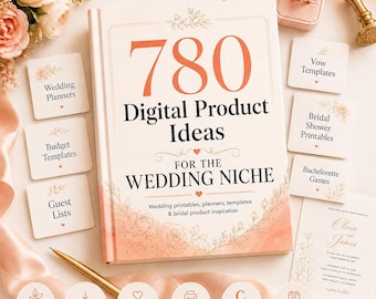 780 Wedding Niche Digital Product Ideas