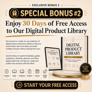 May include: An advertisement for a digital product library. The image features a book and tablet with the text "Digital Product Library" and "30-Day Free Access." Icons represent templates, guides, workbooks, checklists, planners, and faster launching.